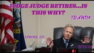 THE REVEALING 227 JUDGE JUDGE RETIRES AND IT TELLS US A LOT ABOUT THE BRYAN KOHBERGER CASE idaho4 [upl. by Ragas]