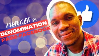 comment changer la dénomination dune page facebook en moins de 3 minutes [upl. by Nniroc775]