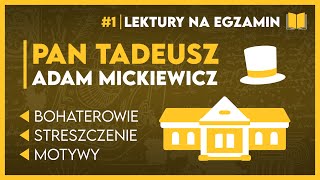 Streszczenie PAN TADEUSZ 📖  KOMPLETNE OPRACOWANIE  karta lektur ✅️  Lektury Szkoła Podstawowa [upl. by Simonetta]