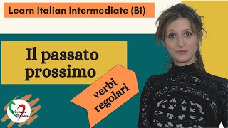 1 Learn Italian Intermediate B1 Passato prossimo pt 1  verbi regolari [upl. by Rizan]