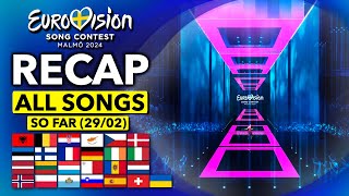 Eurovision 2024  RECAP All Songs Selected So Far February 29th [upl. by Montford]