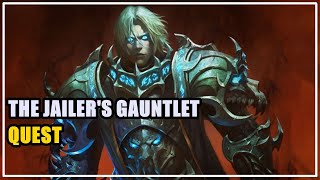 The Jailers Gauntlet Quest WoW [upl. by Anoirtac]