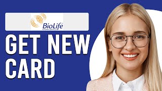 How To Get A New BioLife Card How Do I GetReplace Another BioLife Card [upl. by Anita]