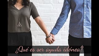 Mujer ¿Qué es ser ayuda idónea ET [upl. by Arabrab]