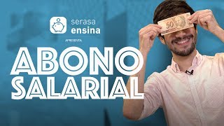 Abono Salarial Será que você tem direito  Serasa Ensina [upl. by Airdnahc]