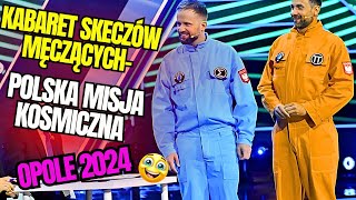 █▬█ █ ▀█▀ KABARET SKECZÓW MĘCZĄCYCH  POLSKA MISJA KOSMICZNA OPOLE 2024 Official Video 2024  KSM [upl. by Euqnomod706]