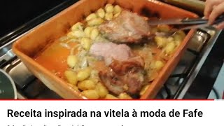 Receita inspirada na vitela à moda de Fafe [upl. by Namrej112]