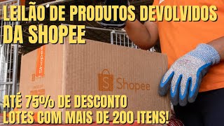 LEILÃO DE LOGISTICA REVERSA DA SHOPEE ITENS EM TODO O BRASIL COM DESCONTOS DE ATÉ 75 DE DESCONTO [upl. by Nepean]