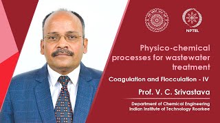 Lecture 21 Coagulation and Flocculation  IV [upl. by Steel]