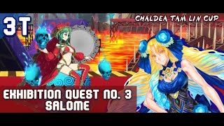 Exhibition Quest 3 Salome ft Astraea 3T  Chaldea Tam Lin Cup Event  FGO [upl. by Dorrie492]