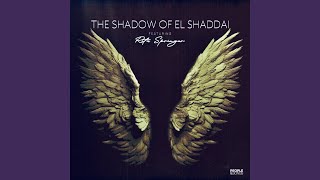 The Shadow of El Shaddai feat Rita Springer [upl. by Vincenta648]