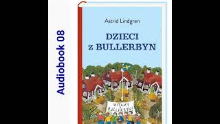 🏘 DZIECI Z BULLERBYN Astrid Lindgren Audiobook 08 🏘 [upl. by Oilenroc]