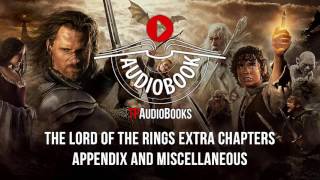 The Lord of the Rings  Appendix and Miscellaneous Full Audiobook  Appendix Part 1 [upl. by Sacha677]