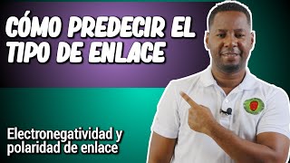 ELECTRONEGATIVIDAD Y POLARIDAD DE ENLACE  Cómo predecir el tipo de enlace químico [upl. by Inavoig]