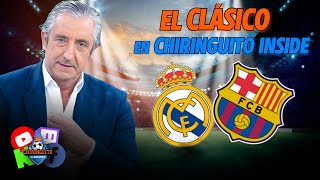 ⚽ REAL MADRIDBARÇA  CHIRINGUITO INSIDE [upl. by Etnomal81]