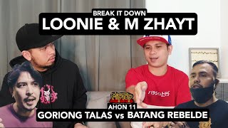 LOONIE × M ZHAYT  BREAK IT DOWN Rap Battle Review E246  AHON 11 GORIONG TALAS vs BATANG REBELDE [upl. by Aimak21]