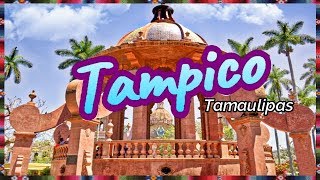 Tampico Tamaulipas una ciudad que te sorprenderá [upl. by Daisie660]