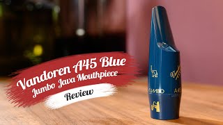 Vandoren A45 Blue Jumbo Java  Alto Sax Mouthpiece Review  Mad or Magic [upl. by Certie]