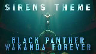 Sirens Theme  Black Panther Wakanda Forever [upl. by Lener]