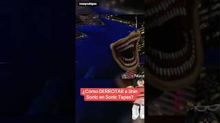 COMO VENCER A SHIN SONIC SONIC TAPES 05 roblox sonictapes [upl. by Efren737]