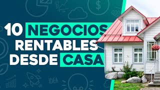 💼 10 Ideas de Negocios Rentables desde Casa 🏠 Que Puedes Iniciar hoy Mismo [upl. by Musser]