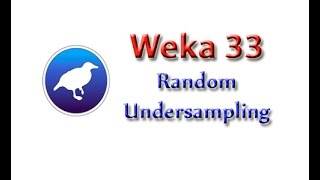 Weka Tutorial 33 Random Undersampling Class Imbalance Problem [upl. by Anrim]