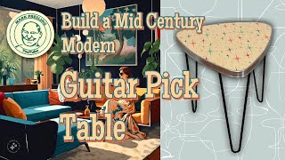 Build a Guitar Pick Table  Mid Century Modern Style [upl. by Moberg]