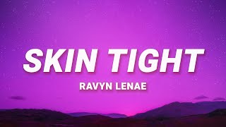 Ravyn Lenae  Skin Tight Lyrics feat Steve Lacy [upl. by Edalb]