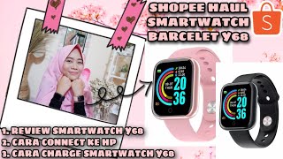 SHOPEE HAUL SMARTWATCH Y68  REVIEW CARA CONNECT KE HP CARA MENCHARGER SMART BRACELET Y68 [upl. by Ijic]