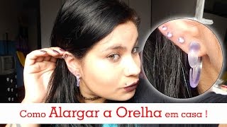 Como alargar orelha com segurança [upl. by Arbas]