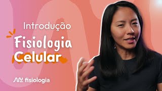 INTRODUÇÃO À FISIOLOGIA CELULAR BIOLOGIA CELULAR ou CITOLOGIA  MK Fisiologia [upl. by Llewen]