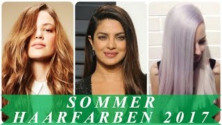 Neue sommer haarfarben trends 2017 [upl. by Akeimahs517]