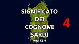 Significato dei Cognomi Sardi  Quarta Parte   Curiosità dalla Sardegna [upl. by Aieki]