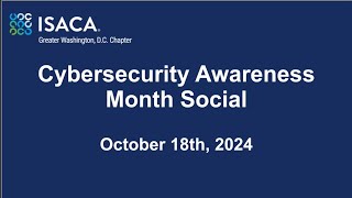 ISACAGWDC Event  Cybersecurity Awareness Month Social  October 18th 2024 [upl. by Garner142]