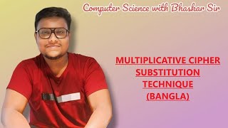 MULTIPLICATIVE CIPHER SUBSTITUTION TECHNIQUE BANGLA [upl. by Jeritah726]