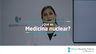 Conoce más sobre la Medicina Nuclear  Clínica Ricardo Palma [upl. by Icart]