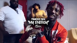 Famous Dex  quotMy Energyquot Official Music Video [upl. by Allenrac793]