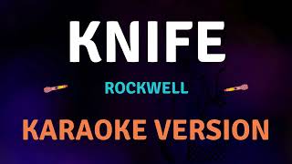 KNIFE  Rockwell I New Karaoke song with Lyrics [upl. by Aeresed938]