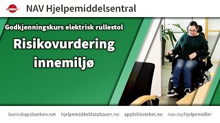 Godkjenningskurs elektrisk rullestol Risikovurdering innemiljø [upl. by Monica878]