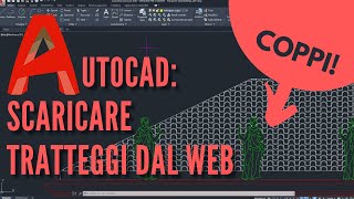 AUTOCAD scaricare TRATTEGGI dal web GRATIS [upl. by Bozovich]