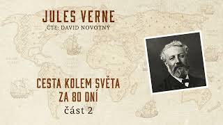 Cesta kolem světa za 80 dní  Jules Verne  Celá audiokniha zdarma  část 22 [upl. by Threlkeld]