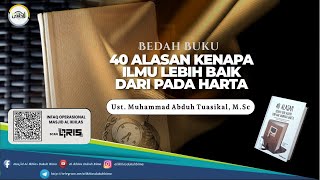 LIVE Ust Muhammad Abduh Tuasikal MSc  40 Alasan Kenapa Ilmu Lebih Baik Dari Pada Harta [upl. by Kaufman]