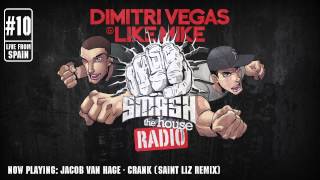 Dimitri Vegas amp Like Mike  Smash The House Radio ep 10 [upl. by Schechter]