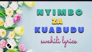 NYIMBO ZA KUABUDUSWAHILI WORSHIP SONGS WITH LYRICS NONSTOP 2024 [upl. by Whitten201]