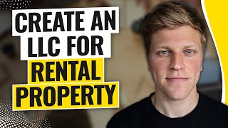 How to Create an LLC for Rental Property 2024 [upl. by Enelrac]