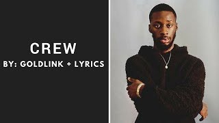 GoldLink  Crew Lyrics Video [upl. by Flavian837]