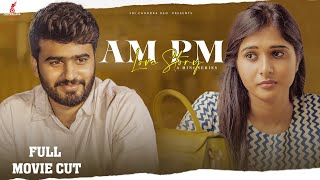 Am Pm Love Story  Full Movie Cut  Pavan Singuluri  Rishitha Reddy  Ramesh Babu [upl. by Rufina]