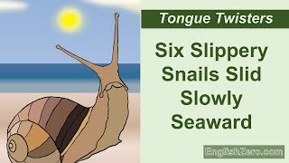 Tongue Twister 8 Six Slippery Snails Slid Slowly Seaward [upl. by Elnora847]