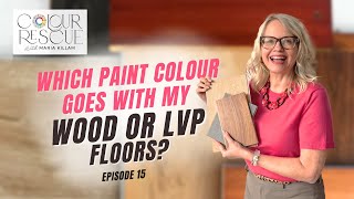 The Best Wall Colour for Your Wood or LVP Floors  Colour Rescue with Maria Killam Episode 15 [upl. by Fanchon]