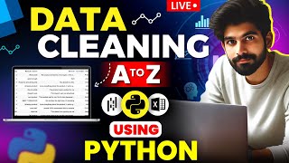 DATA CLEANING Using PYTHON for Data Analytics Data Science amp Machine Learning Project  LIVE [upl. by Rusticus]